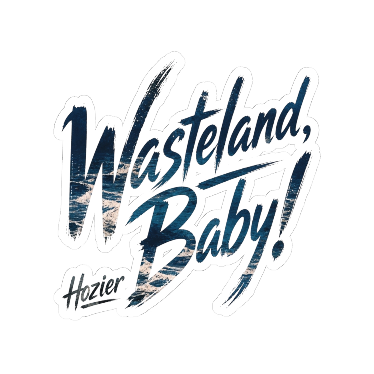 Hozier "Wasteland, Baby!" Sticker
